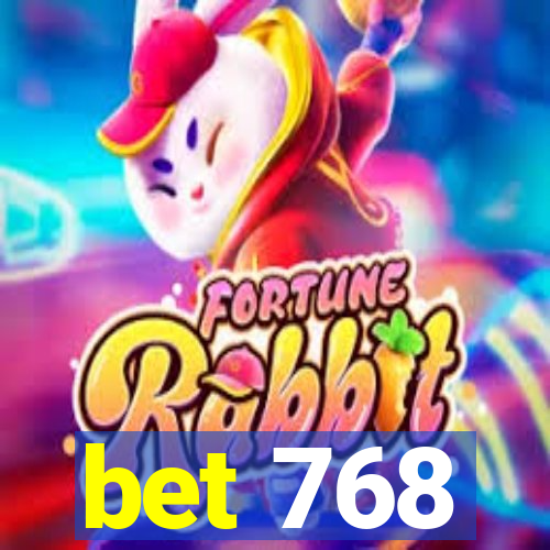 bet 768